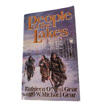 People of the Lakes by Kathleen Oneil Gear and W. Michael Gear 1st Edition - $4.85