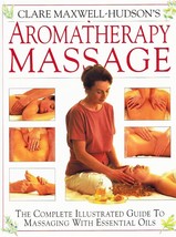 Aromatherapy Massage By Maxwell-Hudson, Clare - New Hardcover - $16.24