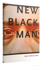 Mark Anthony Neal NEW BLACK MAN  1st Edition 2nd Printing - $64.95