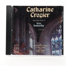 Catharine Crozier Plays Organ Music of Leo Sowerby (CD, 1988, Delos) D/C... - £14.02 GBP