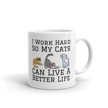 I Work Hard So My Cat Can Live A Better Life Mug, Funny Cat Gift, Great ... - $14.69+