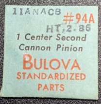 NOS Genuine Bulova Cal. 11ANACB HT 2.86 Center Second Cannon Pinion Part... - £14.07 GBP