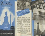 Visit Dublin Brochure See Ireland First 1940&#39;s - $23.76