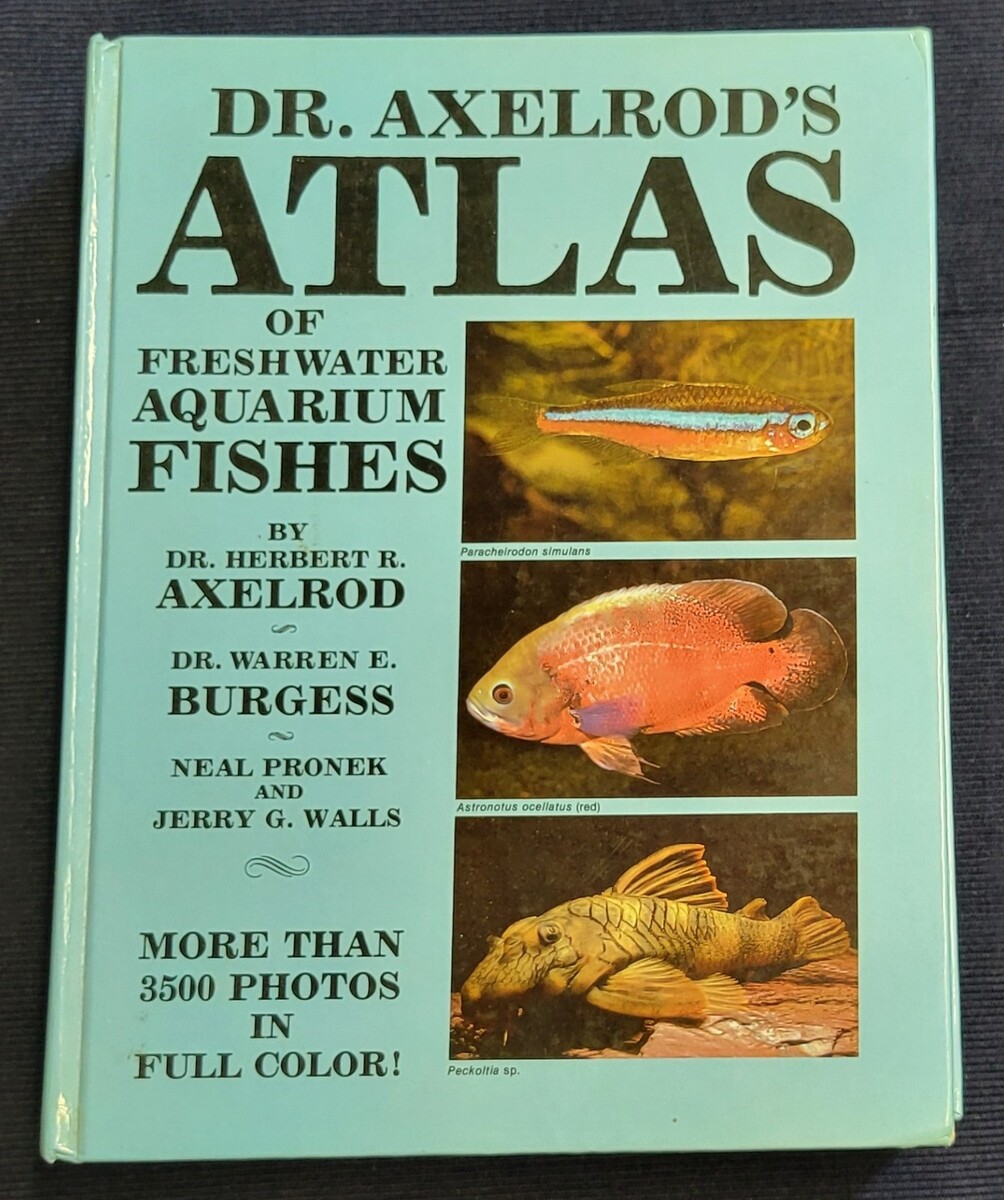 Dr. Axelrod&#39;s Atlas of Freshwater Aquarium Fishes by Herbert R. Axelrod ... - $59.39