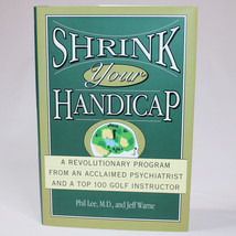 Signed Shrink Your Handicap A Revolutionary Program From Phil Lee &amp; Jeff Warner - $24.00