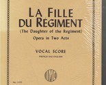 Donizetti La Fille Du Regiment Vocal Score (The Daughter of the Regiment... - $22.50