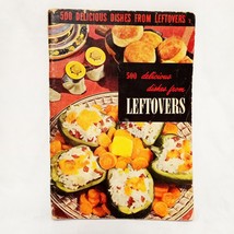 500 Delicious Dishes From Leftovers Cookbook 1952 Vintage Ruth Berolzheimer - £13.61 GBP