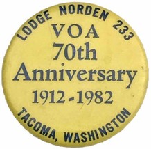 VOA Tacoma Washington Pin Button Lodge Norden 233 1982 70th Anniversary 80s - $9.95