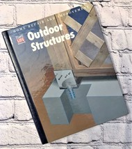 Time Life Books Outdoor Structures Home Repair and Improvement Hardcover Book - £6.67 GBP