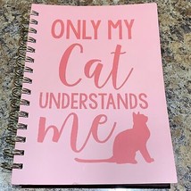 Cat Notebook Lined Paper Ruled Pages Pink Only My Cat Understands Me Sprial - $11.64