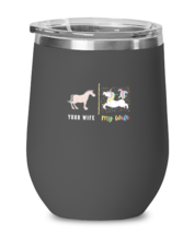 Wine Tumbler Stainless Steel Insulated  Funny Your Wife My Wife Unicorn Horse  - £20.06 GBP