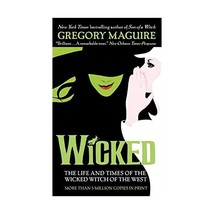 Wicked: The Life and Times of the Wicked Witch of the West: A Novel Maguire, Gre - $11.00