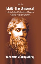 ManThe Universal: a SocioCultural Exploration of Tagore&#39;s Creative V [Hardcover] - £21.26 GBP