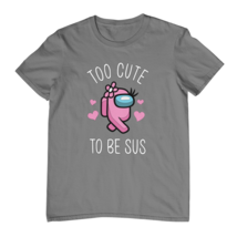 Too Cute To Be Sus Youth T-Shirt | Fashionable And Playful Design - $19.99