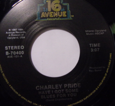 Charley Pride-Have I Got Some Blues For You / Even Knowin&#39;-45rpm-1987-EX - £3.95 GBP