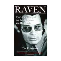 Raven: The Untold Story of the Rev. Jim Jones and His People Reiterman, Tim (Aut - $19.00