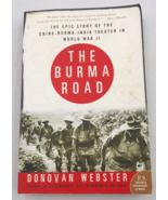 The Burma Road by Donovan Webster -- China Burma India Theater in World ... - £7.46 GBP