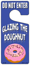 Glazing The Doughnut Novelty Metal Door Hanger DH-066 - $18.95
