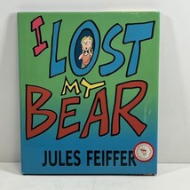 I Lost My Bear SIGNED by Jules Feiffer 1998 Hardcover 1ST/1ST - £23.90 GBP