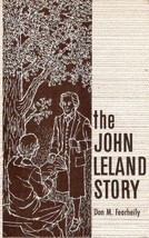 The John Leland Story [Hardcover] Don M. Fearheily - $4.85