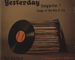 Yesterday: Songwriter 7 by Pat Surface (CD, Spiritwood Music) NEW Sealed - £11.55 GBP