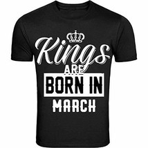 Kings Are Born In March Birthday Month Humor Men Black T-Shirt (S) - £7.21 GBP