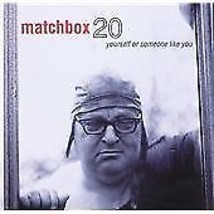 Matchbox Twenty : Yourself Or Someone Like You CD (1998) Pre-Owned - £11.90 GBP