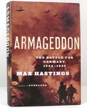 Max Hastings ARMAGEDDON The Battle for Germany, 1944-1945 1st Edition 1st Printi - £50.97 GBP
