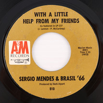 Sergio Mendes &amp; Brasil &#39;66 -With A Little Help From My Friends/Look Around 45RPM - £11.25 GBP