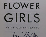 Alice Clark-Platts THE FLOWER GIRLS First edition 2019 SIGNED UK Crime T... - $44.99
