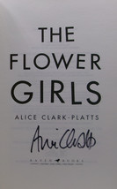 Alice Clark-Platts THE FLOWER GIRLS First edition 2019 SIGNED UK Crime T... - £35.30 GBP