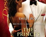 The Prince&#39;s Ultimate Deception (Monte Carlo Affairs) Rose, Emilie - £2.37 GBP