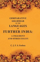 Comparative Grammar of the Languages of Further India: A Fragment an [Hardcover] - £21.49 GBP