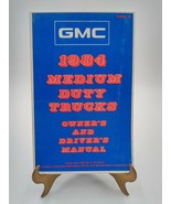 1984 GMC Medium Duty Trucks Owners &amp; Drivers Manual NOS X-8401A - £48.68 GBP