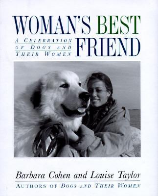 Woman&#39;s Best Friend: A Celebration of Dogs and Their Women (used hardcover) - $10.00