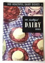 1950 Culinary Arts Institute 300 Healthful Dairy Dishes Recipes Cookbook #18 - £4.50 GBP