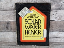 1980 Build Your Own Solar Water Heater By Stu Campbell &amp; Doug Taff 4th Printing - £4.65 GBP