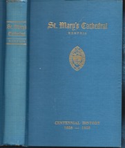 St. Mary&#39;s Cathedral of Memphis HB w/out dj-1958-John H. Davis-264 pages - $52.50