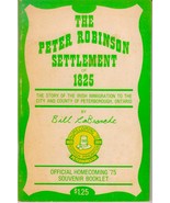 THE PETER ROBINSON SETTLEMENT OF 1825 Irish Immigration to Canada Bookle... - £53.15 GBP