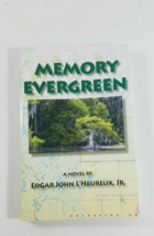 Memory Evergreen, A Novel by Edgar John L&#39;Heureux, Jr. autographed 2010 1 st ed - £3.91 GBP