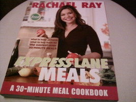 Rachael Ray Express Lane Meals 30 minute meal cookbook (2006, Paperback) - $15.00