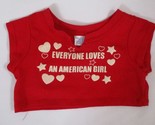Build A Bear Red Everyone Loves An American Girl Shirt - $13.45