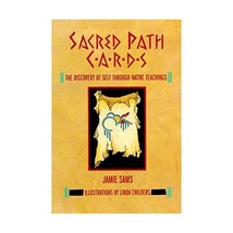 Sacred Path Cards: The Discovery of Self Through Native Teachings Sams, Jamie - $37.00