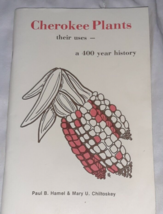 Cherokee Plants: Their Uses: a 400 Year History~ 1975 Hamel &amp; Chiltoskey vintage - £13.36 GBP