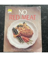No Red Meat Cookbook Over 300 Delicious Low Fat Low Cholesterol Recipes ... - $89.63 MXN