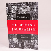 Reforming Journalism By Marvin Olasky And Marvin N. Olasky Trade Paperback 2019 - £3.73 GBP