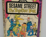 Vintage Sesame Street The Together Book A Little Golden CTW 1971 Muppets - $6.43