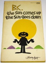B.C. the Sun comes Up the Sun Goes Down Paperback Book 1st Fawcett Print... - $1.99
