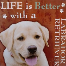 DOG LOVER PLAQUE Life is Better with a Labrador Retriever 8x8 Wood Pet Wall Art image 2