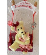 TO A SWEET GRANDDAUGHTER Christmas Ornament - Nana And Baby Bear In Chai... - £6.20 GBP